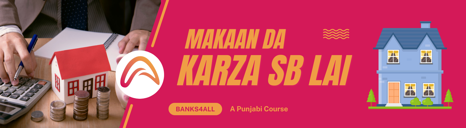 Mutuo for you | Makaan da Karza Sab lai | Punjaabi Online Course